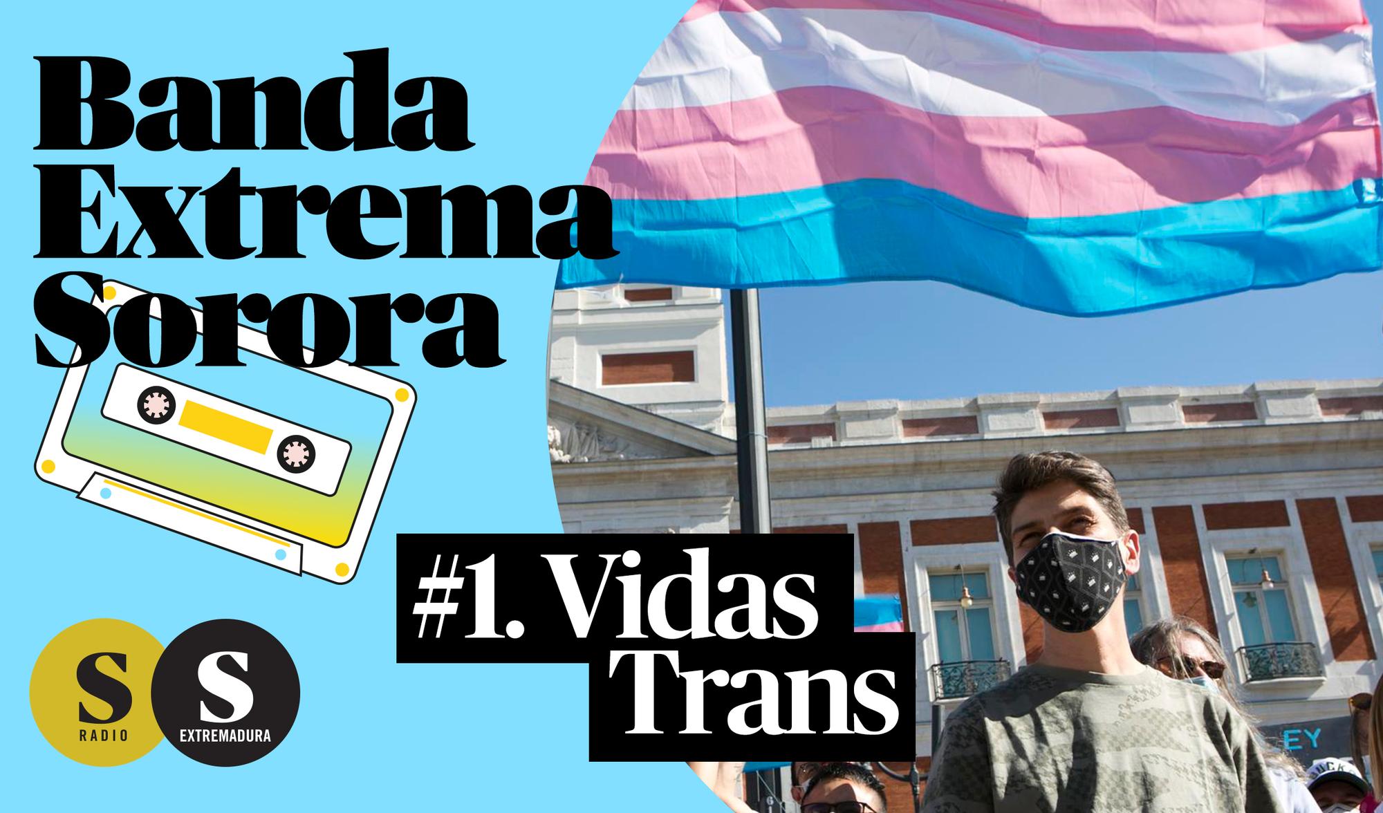Banda Extrema Sorora. Vidas Trans